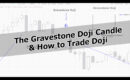 What is Gravestone Candle formation and How to Trade Doji